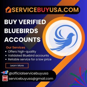 BUY VERIFIED BLUEBIRDS ACCOUNTS